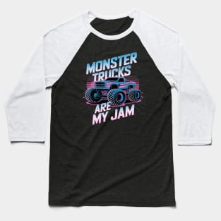 Monster Trucks Are My Jam Monster Truck Baseball T-Shirt
